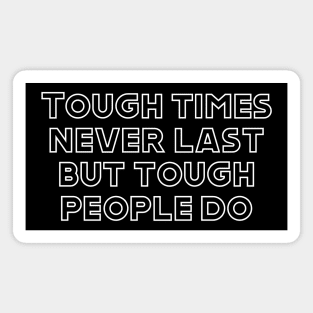 Tough Times Quote Magnet